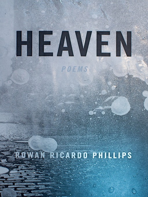 Title details for Heaven by Rowan Ricardo Phillips - Wait list
